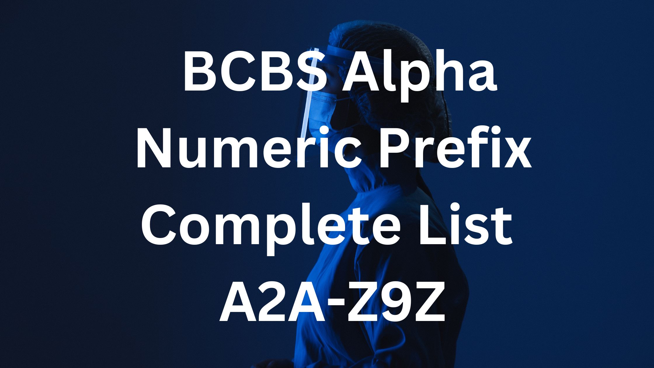 BCBS Alpha Numeric Prefix list
